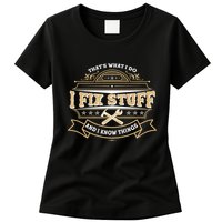 Vintage Thats What I Do I Fix Stuff And I Know Things Womens T-Shirt