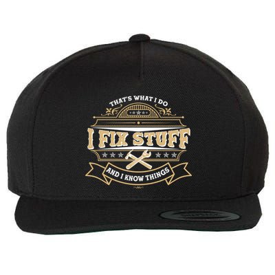 Vintage Thats What I Do I Fix Stuff And I Know Things Wool Snapback Cap