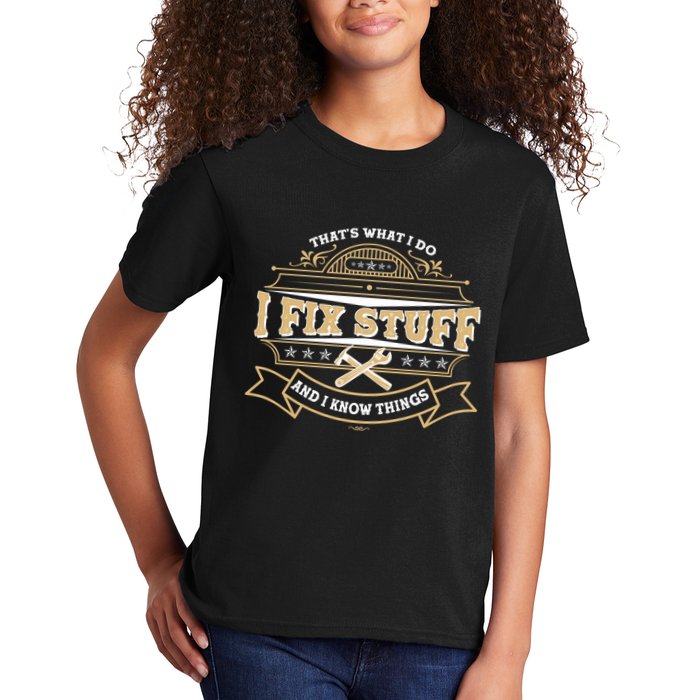 Vintage Thats What I Do I Fix Stuff And I Know Things Kids T-Shirt