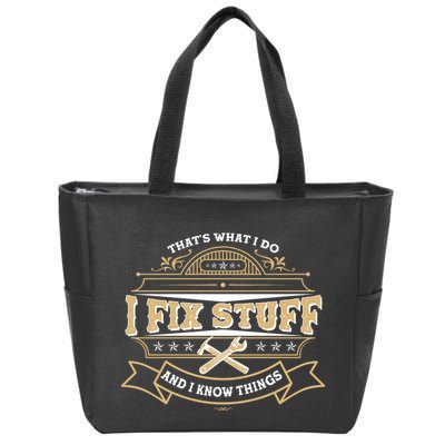 Vintage Thats What I Do I Fix Stuff And I Know Things Zip Tote Bag