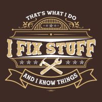 Vintage Thats What I Do I Fix Stuff And I Know Things Poster