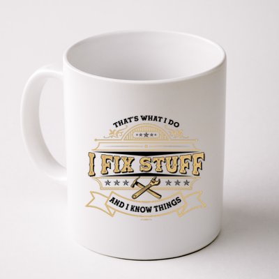 Vintage Thats What I Do I Fix Stuff And I Know Things Coffee Mug