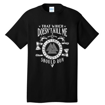 Viking That Which Does Not Kill Me Norse Nordic Tall T-Shirt