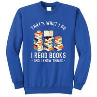 Vintage That's What I Do I Read Books And I Know Things Tall Sweatshirt