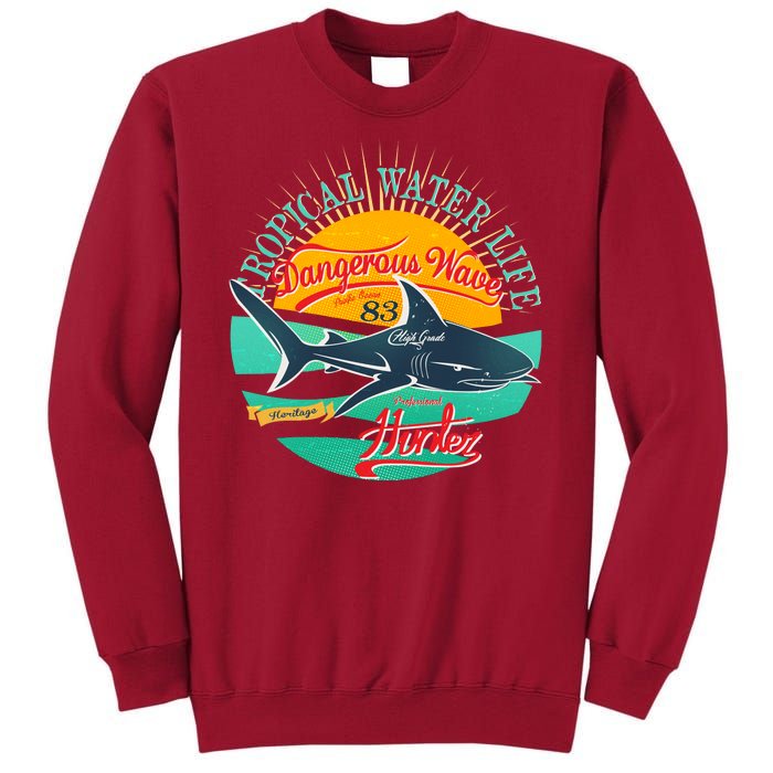 Vintage Tropical Water Life Dangerous Wave Hunter Shark Tall Sweatshirt