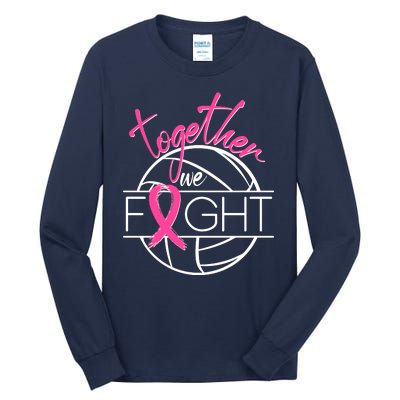 Volleyball Together We Fight Breast Cancer Awareness Tall Long Sleeve T-Shirt