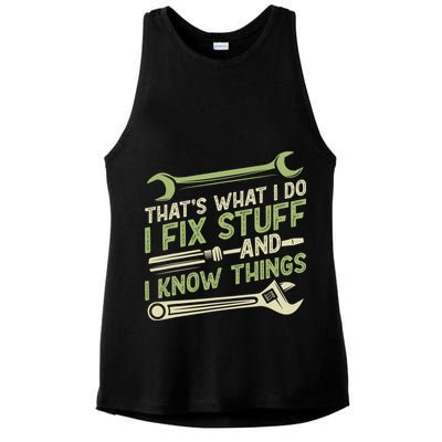 Vintage That's What I Do I Fix Stuff And I Know Things Ladies PosiCharge Tri-Blend Wicking Tank
