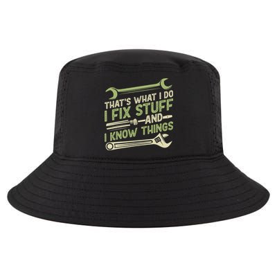 Vintage That's What I Do I Fix Stuff And I Know Things Cool Comfort Performance Bucket Hat