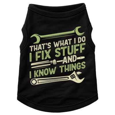 Vintage That's What I Do I Fix Stuff And I Know Things Doggie Tank
