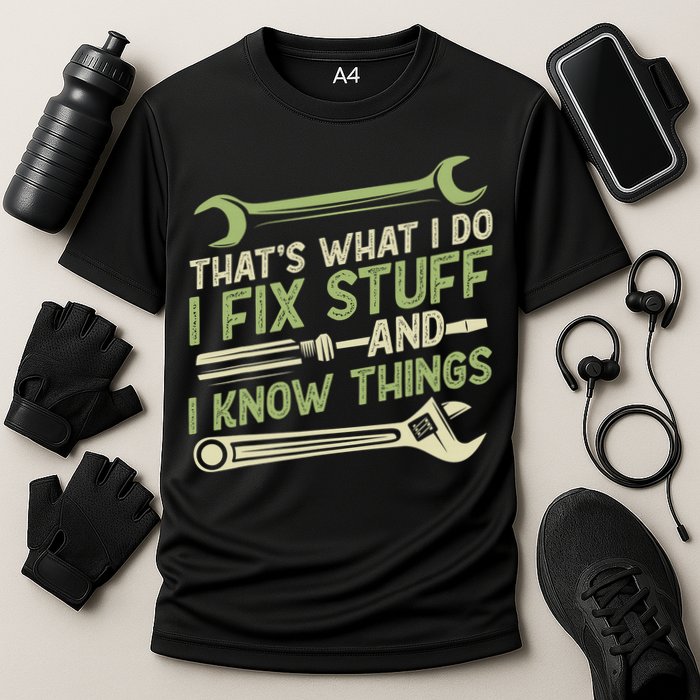 Vintage That's What I Do I Fix Stuff And I Know Things Performance Shirt