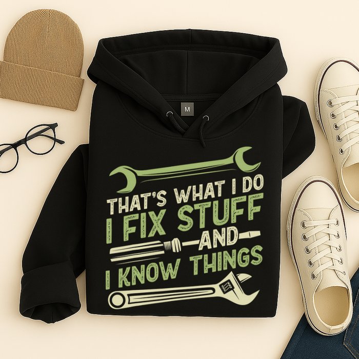 Vintage That's What I Do I Fix Stuff And I Know Things Hoodie