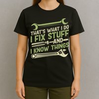 Vintage That's What I Do I Fix Stuff And I Know Things T-Shirt
