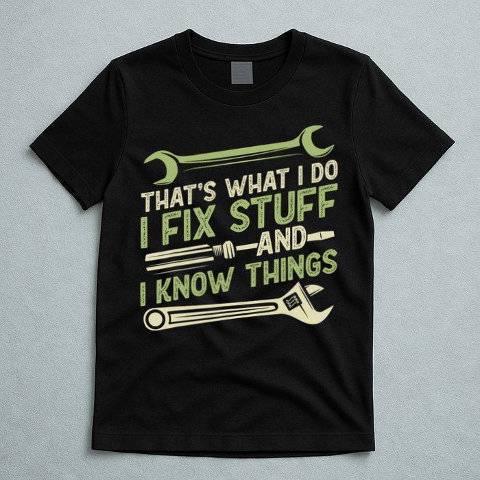 Vintage That's What I Do I Fix Stuff And I Know Things T-Shirt