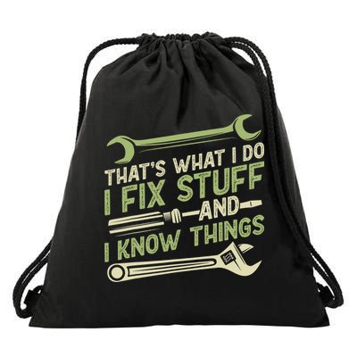 Vintage That's What I Do I Fix Stuff And I Know Things Drawstring Bag