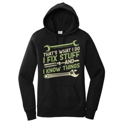 Vintage That's What I Do I Fix Stuff And I Know Things Women's Pullover Hoodie