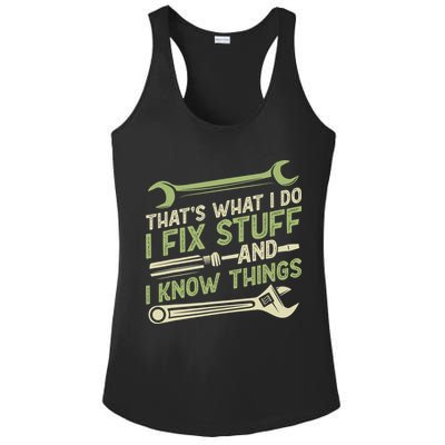 Vintage That's What I Do I Fix Stuff And I Know Things Ladies PosiCharge Competitor Racerback Tank