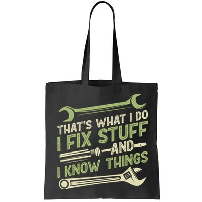 Vintage That's What I Do I Fix Stuff And I Know Things Bag