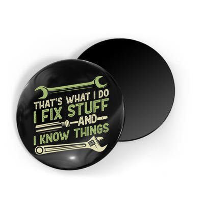 Vintage That's What I Do I Fix Stuff And I Know Things Magnet
