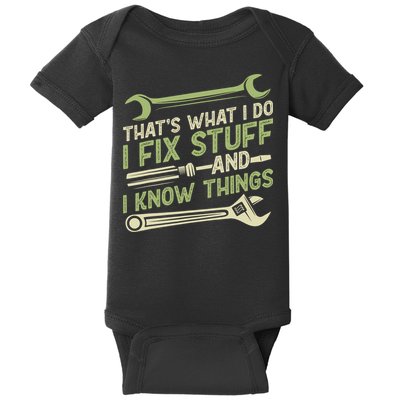 Vintage That's What I Do I Fix Stuff And I Know Things Baby Bodysuit