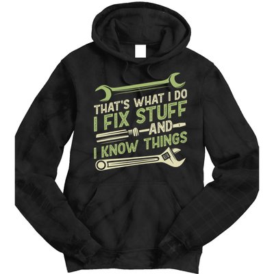 Vintage That's What I Do I Fix Stuff And I Know Things Tie Dye Hoodie
