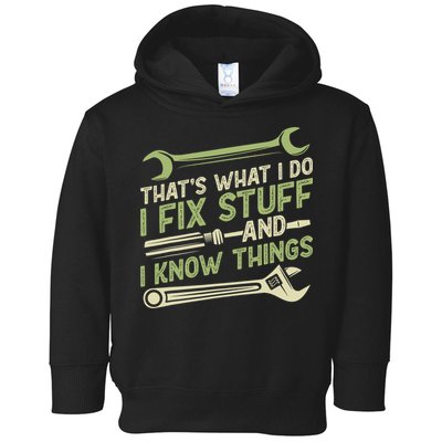Vintage That's What I Do I Fix Stuff And I Know Things Toddler Hoodie