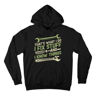 Vintage That's What I Do I Fix Stuff And I Know Things Tall Hoodie