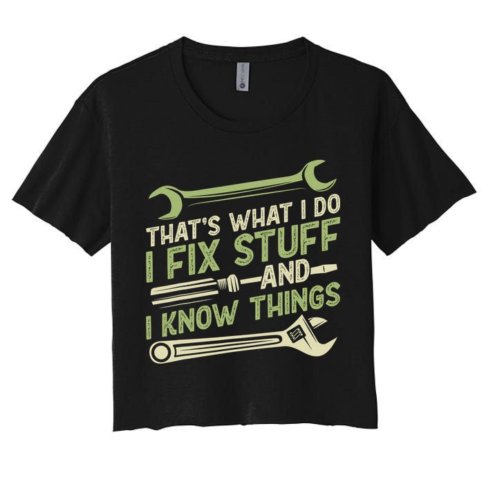 Vintage That's What I Do I Fix Stuff And I Know Things Crop Top