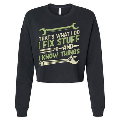 Vintage That's What I Do I Fix Stuff And I Know Things Cropped Pullover Crew