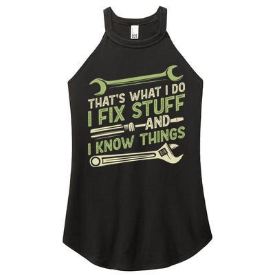 Vintage That's What I Do I Fix Stuff And I Know Things Women's Perfect Tri Rocker Tank