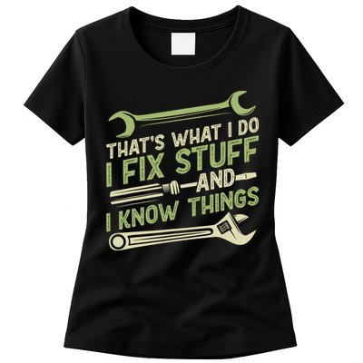 Vintage That's What I Do I Fix Stuff And I Know Things Womens T-Shirt