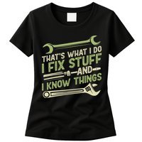 Vintage That's What I Do I Fix Stuff And I Know Things Womens T-Shirt