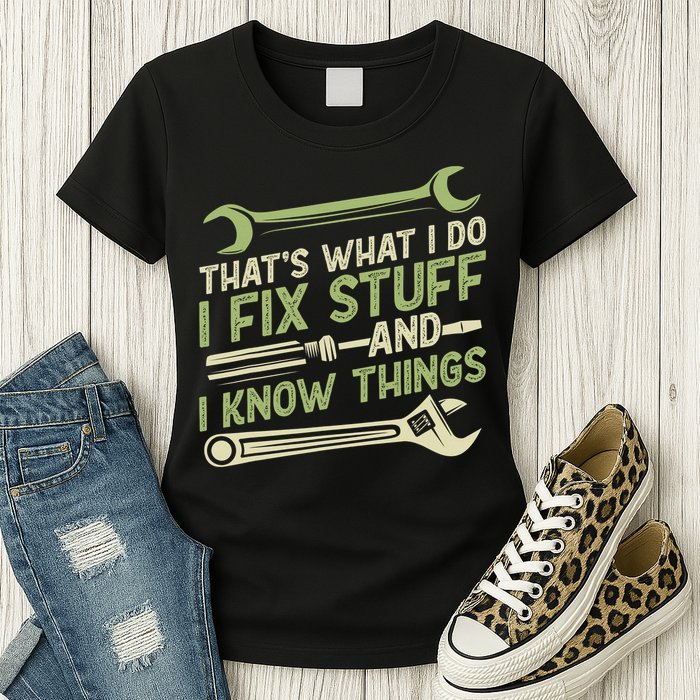 Vintage That's What I Do I Fix Stuff And I Know Things Womens T-Shirt