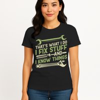 Vintage That's What I Do I Fix Stuff And I Know Things Womens T-Shirt