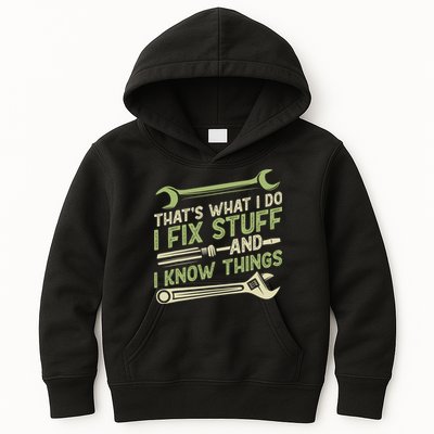 Vintage That's What I Do I Fix Stuff And I Know Things Kids Hoodie