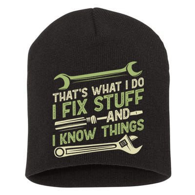 Vintage That's What I Do I Fix Stuff And I Know Things Short Acrylic Beanie