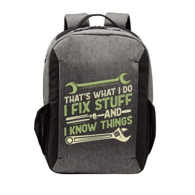 Vintage That's What I Do I Fix Stuff And I Know Things Vector Backpack