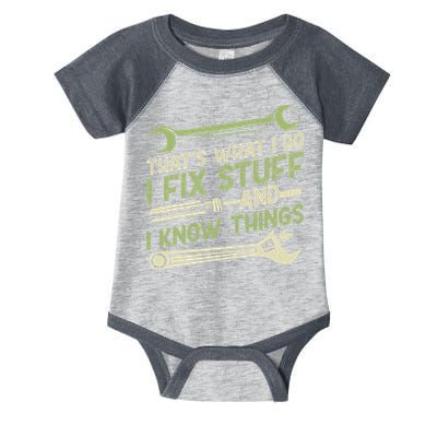 Vintage That's What I Do I Fix Stuff And I Know Things Infant Baby Jersey Bodysuit
