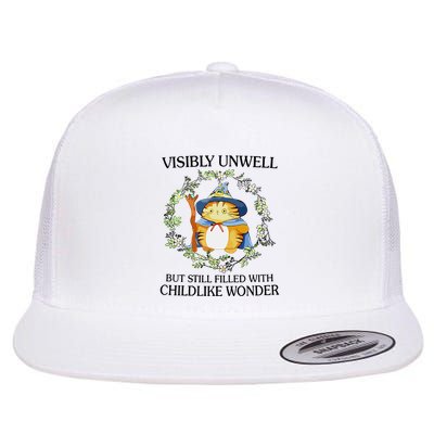 Visibly Unwell But Still Filled With Childlike Wonder Flat Bill Trucker Hat