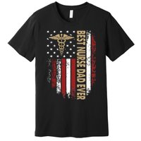 Vintage Usa Best Nurse Dad Ever American Flag Fath Premium T-Shirt