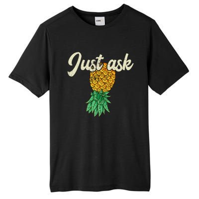 Vintage Upside Down Pineapple Just Ask Subtle Swinger Meaningful Gift Tall Fusion ChromaSoft Performance T-Shirt