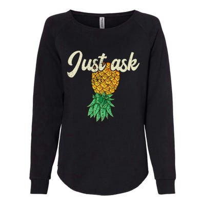 Vintage Upside Down Pineapple Just Ask Subtle Swinger Meaningful Gift Womens California Wash Sweatshirt