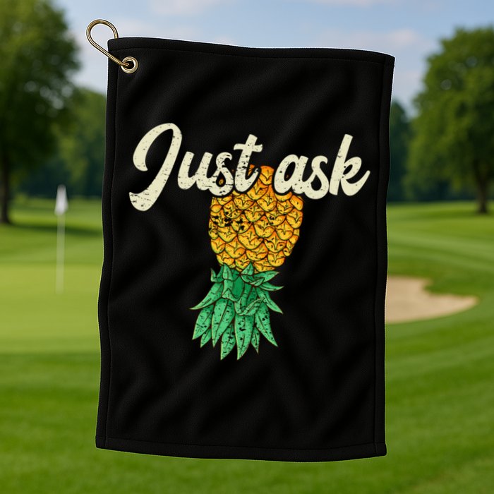 Vintage Upside Down Pineapple Just Ask Subtle Swinger Meaningful Gift Golf Towel