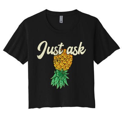 Vintage Upside Down Pineapple Just Ask Subtle Swinger Meaningful Gift Crop Top