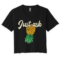 Vintage Upside Down Pineapple Just Ask Subtle Swinger Meaningful Gift Crop Top