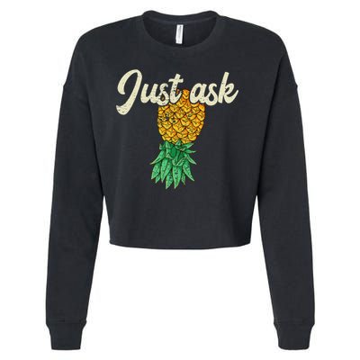 Vintage Upside Down Pineapple Just Ask Subtle Swinger Meaningful Gift Cropped Pullover Crew