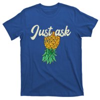 Vintage Upside Down Pineapple Just Ask Subtle Swinger Meaningful Gift T-Shirt