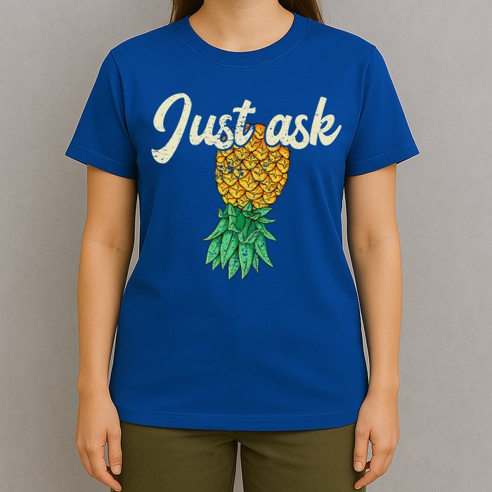 Vintage Upside Down Pineapple Just Ask Subtle Swinger Meaningful Gift T-Shirt