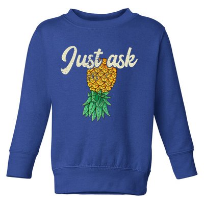 Vintage Upside Down Pineapple Just Ask Subtle Swinger Meaningful Gift Toddler Sweatshirt