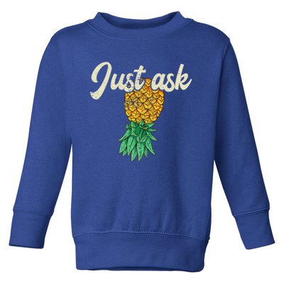 Vintage Upside Down Pineapple Just Ask Subtle Swinger Meaningful Gift Toddler Sweatshirt