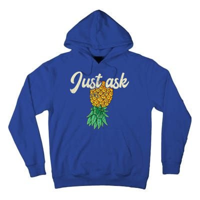 Vintage Upside Down Pineapple Just Ask Subtle Swinger Meaningful Gift Tall Hoodie